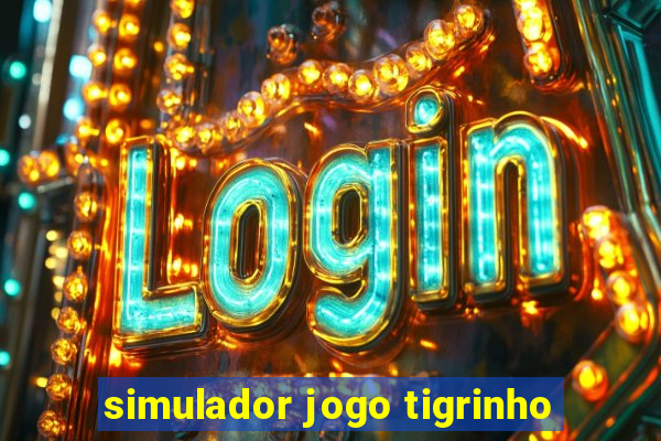 simulador jogo tigrinho